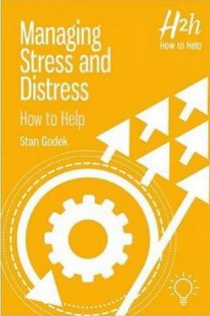 Managing Stress and Distress by Stan Godek