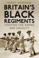 Britains Black Regiments Fighting For Empire And Equality