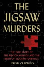 Jigsaw Murders The True Story Of The Ruxton Killings And The Birth Of Modern Forensics