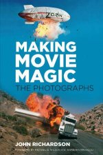Making Movie Magic The Photographs