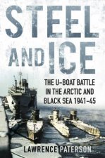 Steel And Ice The UBoat Battle In The Arctic And Black Sea 194145