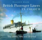 British Passenger Liners in Colour The 1950s 60s and Beyond