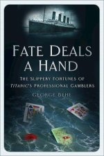 Fate Deals a Hand The Slippery Fortunes of Titanics Professional Gamblers