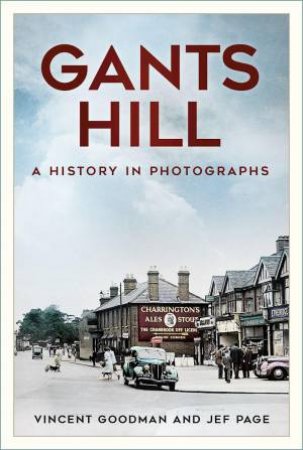 Gants Hill: A History in Photographs