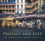 Protect and Keep The Coronation of Queen Elizabeth II