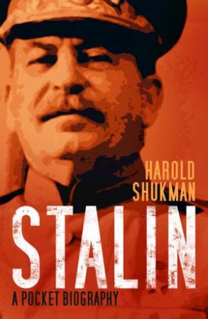 Stalin: A Pocket Biography by HAROLD SHUKMAN