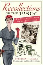 Recollections of the 1950s Home Family and New Horizons