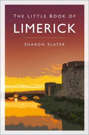 Little Book of Limerick by SHARON SLATER