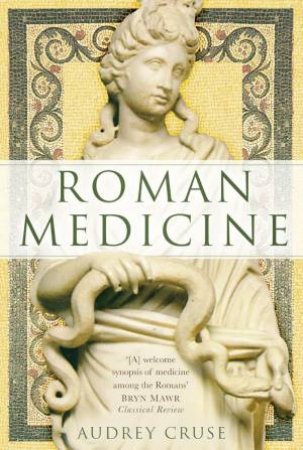 Roman Medicine by AUDREY CRUSE