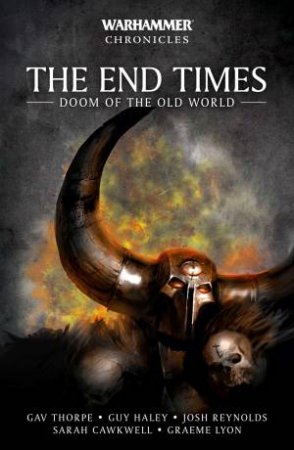 The End Times: Doom of the Old World by Gav Thorpe