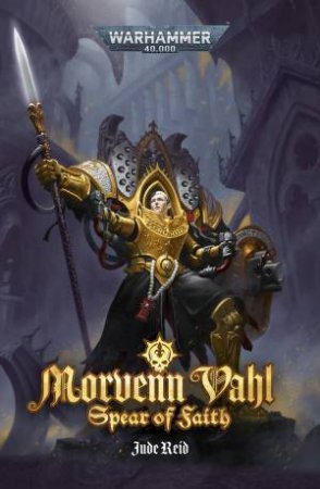 Morvenn Vahl: Spear of Faith by Jude Reid