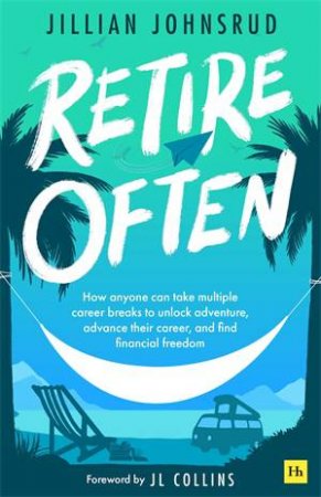 Retire Often by Jillian Johnsrud