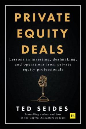 Private Equity Deals by Ted Seides
