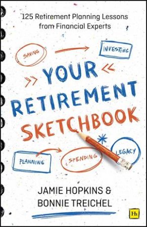 Your Retirement Sketchbook by Jamie P. Hopkins & Bonnie Treichel