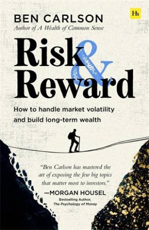 Risk and Reward by Ben Carlson