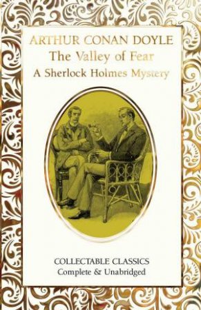 Valley of Fear (A Sherlock Holmes Mystery) by ARTHUR CONAN DOYLE