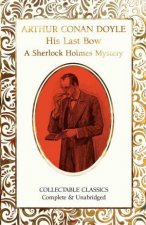 His Last Bow A Sherlock Holmes Mystery