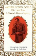 His Last Bow A Sherlock Holmes Mystery