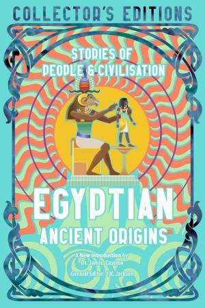Egyptian Ancient Origins: Stories of People and Civilization by J. K. JACKSON
