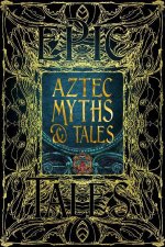 Aztec Myths  Tales Epic Tales