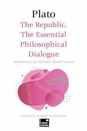 The Republic: The Essential Philosophical Dialogue (Concise Edition) by PLATO