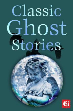 Classic Ghost Stories by FLAME TREE STUDIO