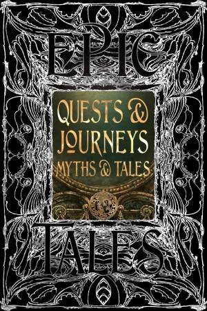 Quests & Journeys Myths & Tales by FLAME TREE STUDIO