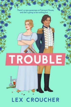 Trouble by Lex Croucher