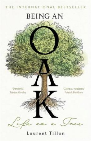 Being an Oak by Laurent Tillon & Jessica Moore