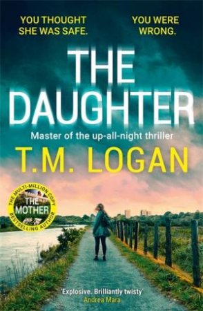 The Daughter by T.M. Logan