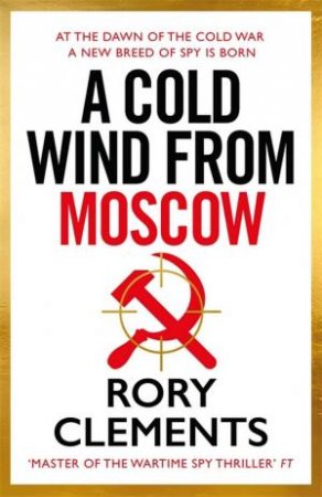 A Cold Wind From Moscow by Rory Clements