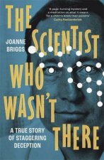 The Scientist Who Wasnt There