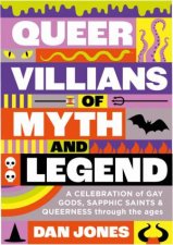 Queer Villains of Myth and Legend