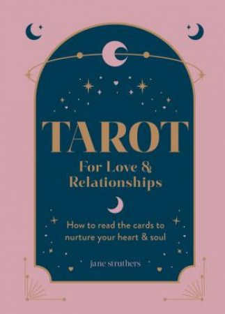 Tarot for Life and Love by Jane Struthers