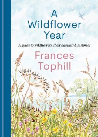 A Wildflower Year by Frances Tophill