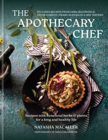 The Apothecary Chef by Natasha MacAller