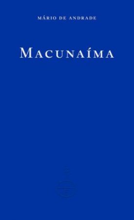 Macunaima by Mario de Andrade & Katrina Dodson & John Keene