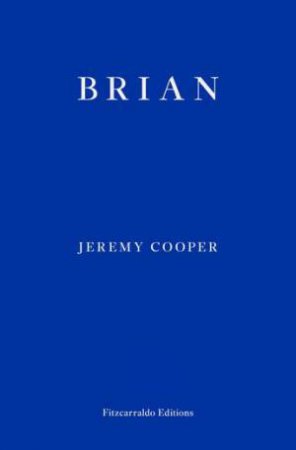 Brian by Jeremy Cooper