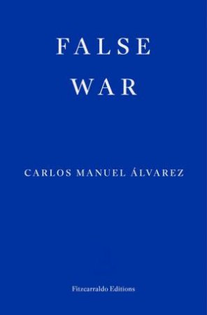 False War by Carlos Manuel Alvarez & Natasha Wimmer
