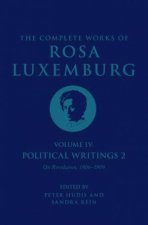 The Complete Works of Rosa Luxemburg Volume IV