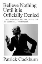 Believe Nothing Until it is Officially Denied