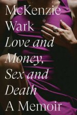 Love and Money Sex and Death