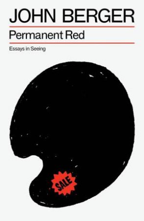 Permanent Red by John Berger & John Berger