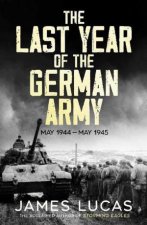 The Last Year of the German Army