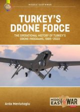 Turkeys Drone Force The Operational History Of Turkeys Drone Programs 19952022