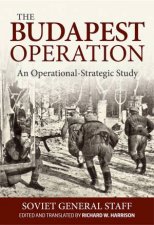 Budapest Operation An OperationalStrategic Study