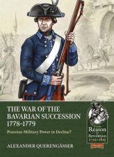 Bavarian War of Succession 177879 Prussian Military Power in Decline
