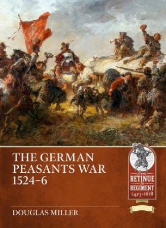 German Peasants' War 1524-26 by DOUGLAS MILLER