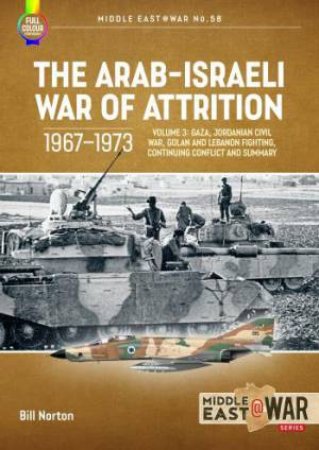 Canal Air War, Jordanian Civil War, Northern Fighting, Continuing Conflict and Summary by BILL NORTON