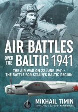 The Air War on 22 June 1941  The Battle for Stalins Baltic Region